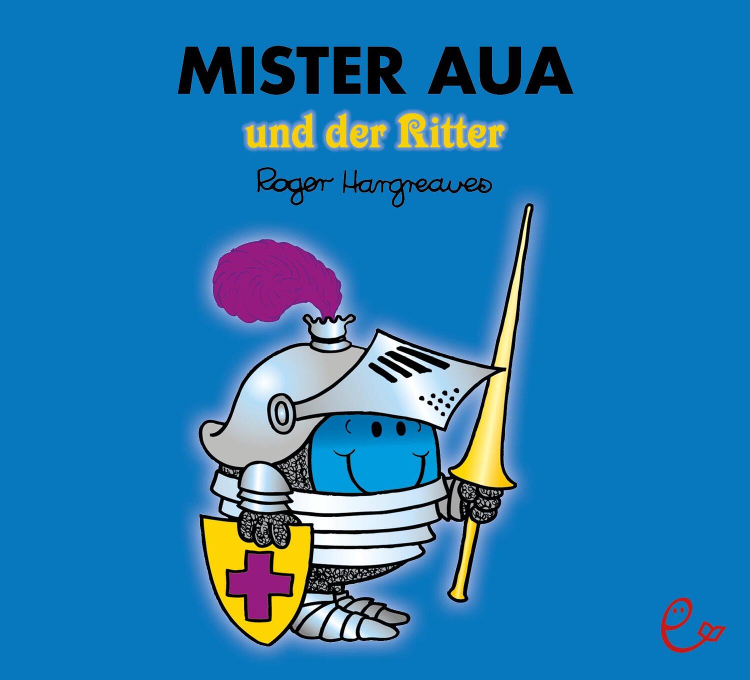 Cover: 9783948410049 | Mister Aua und der Ritter | Roger Hargreaves | Taschenbuch | Deutsch