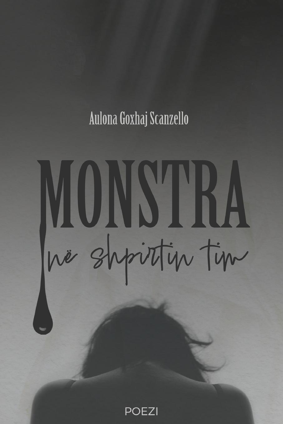 Cover: 9798330452385 | Monstra në shpirtin tim | Aulona Goxhaj Scanzello | Taschenbuch | 2024