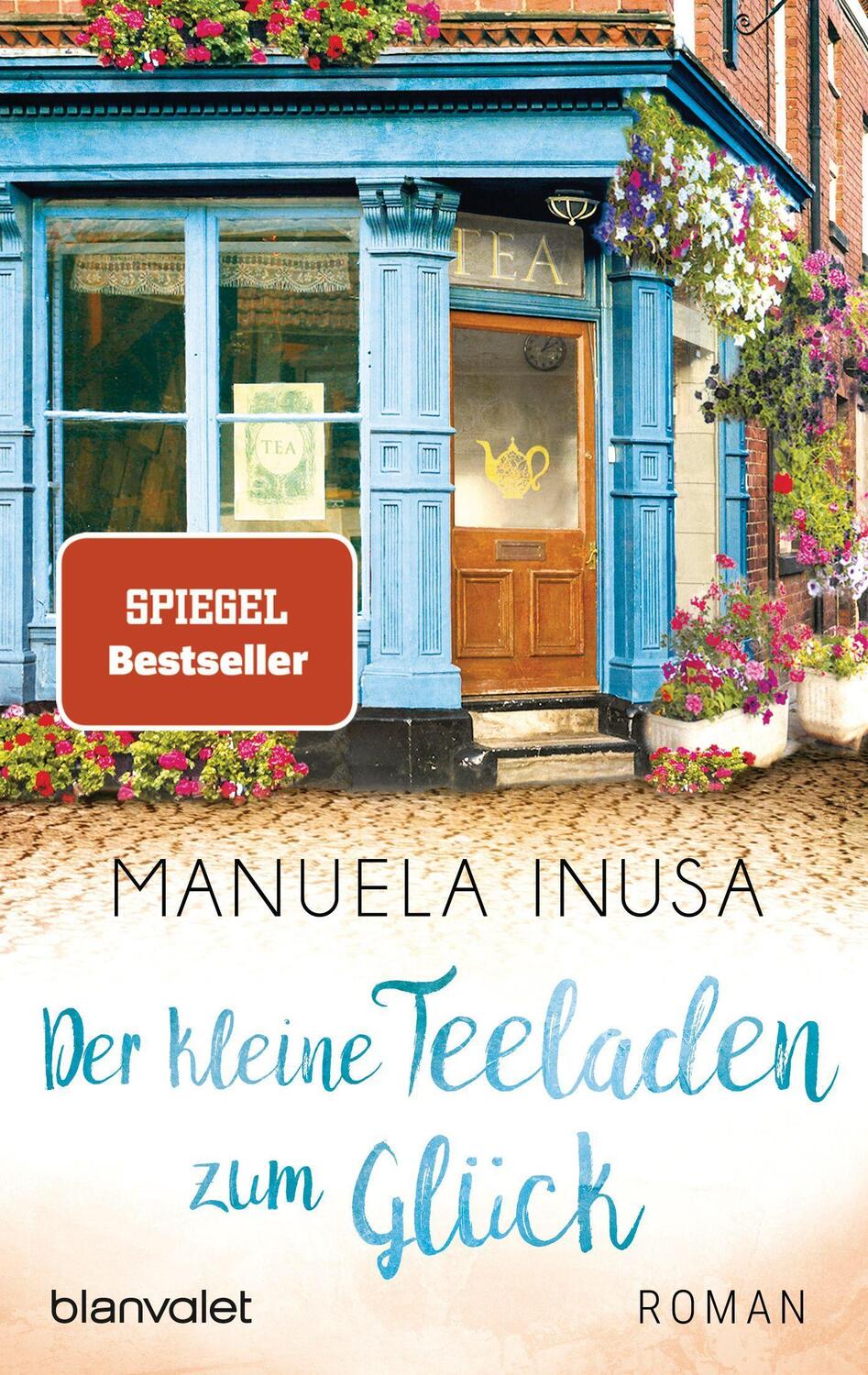 Cover: 9783734105005 | Der kleine Teeladen zum Glück | Manuela Inusa | Taschenbuch | 288 S.