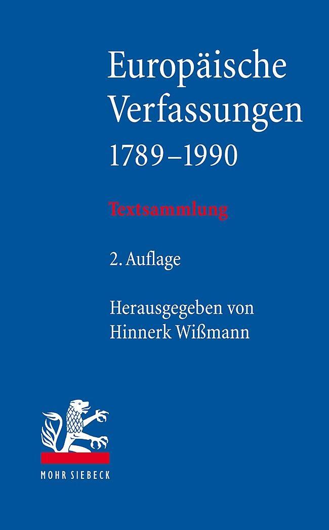 Cover: 9783161570384 | Europäische Verfassungen 1789-1990 | Textsammlung | Hinnerk Wißmann