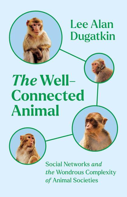 Cover: 9780226818788 | The Well-Connected Animal | Lee Alan Dugatkin | Buch | 2024