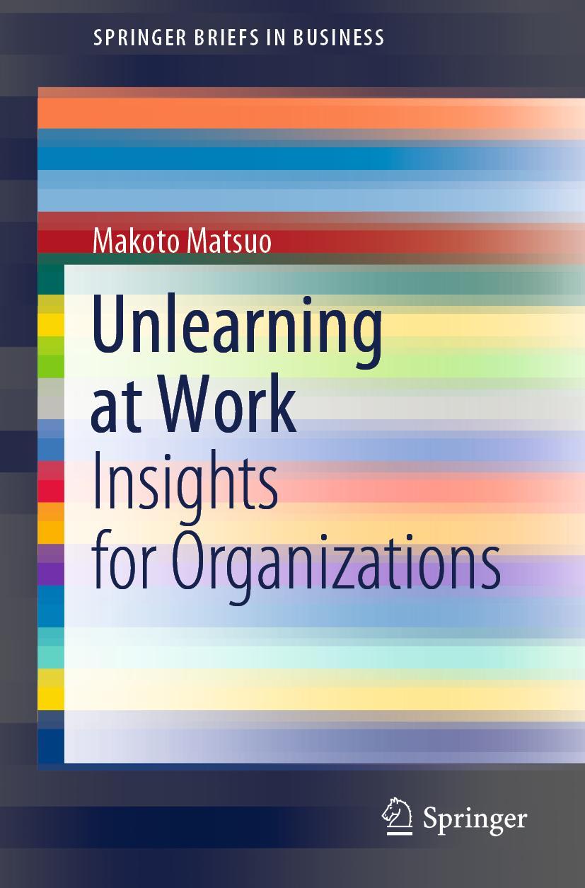 Cover: 9789811637988 | Unlearning at Work | Insights for Organizations | Makoto Matsuo | Buch