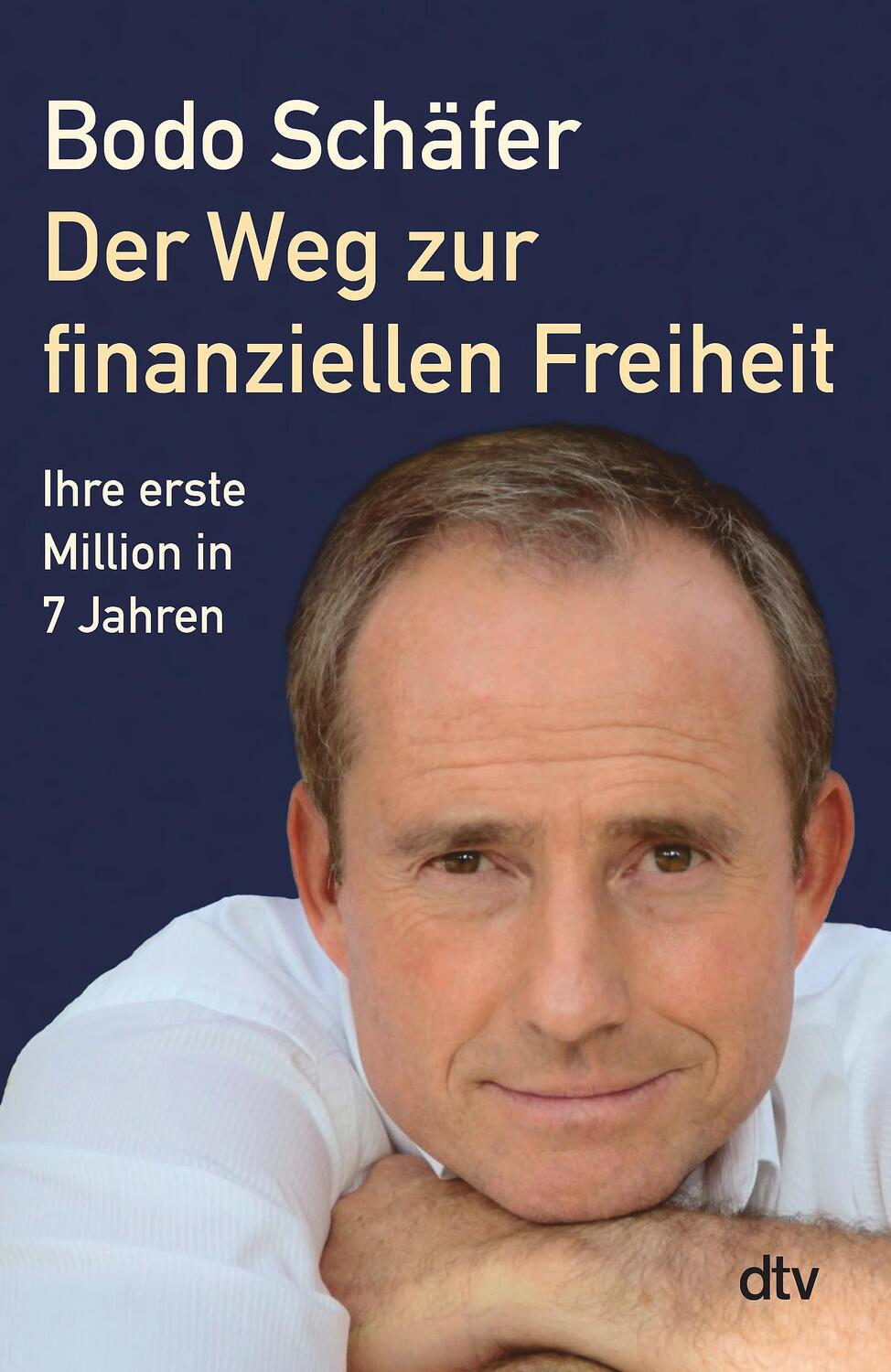 Cover: 9783423340007 | Der Weg zur finanziellen Freiheit | Die erste Million | Bodo Schäfer