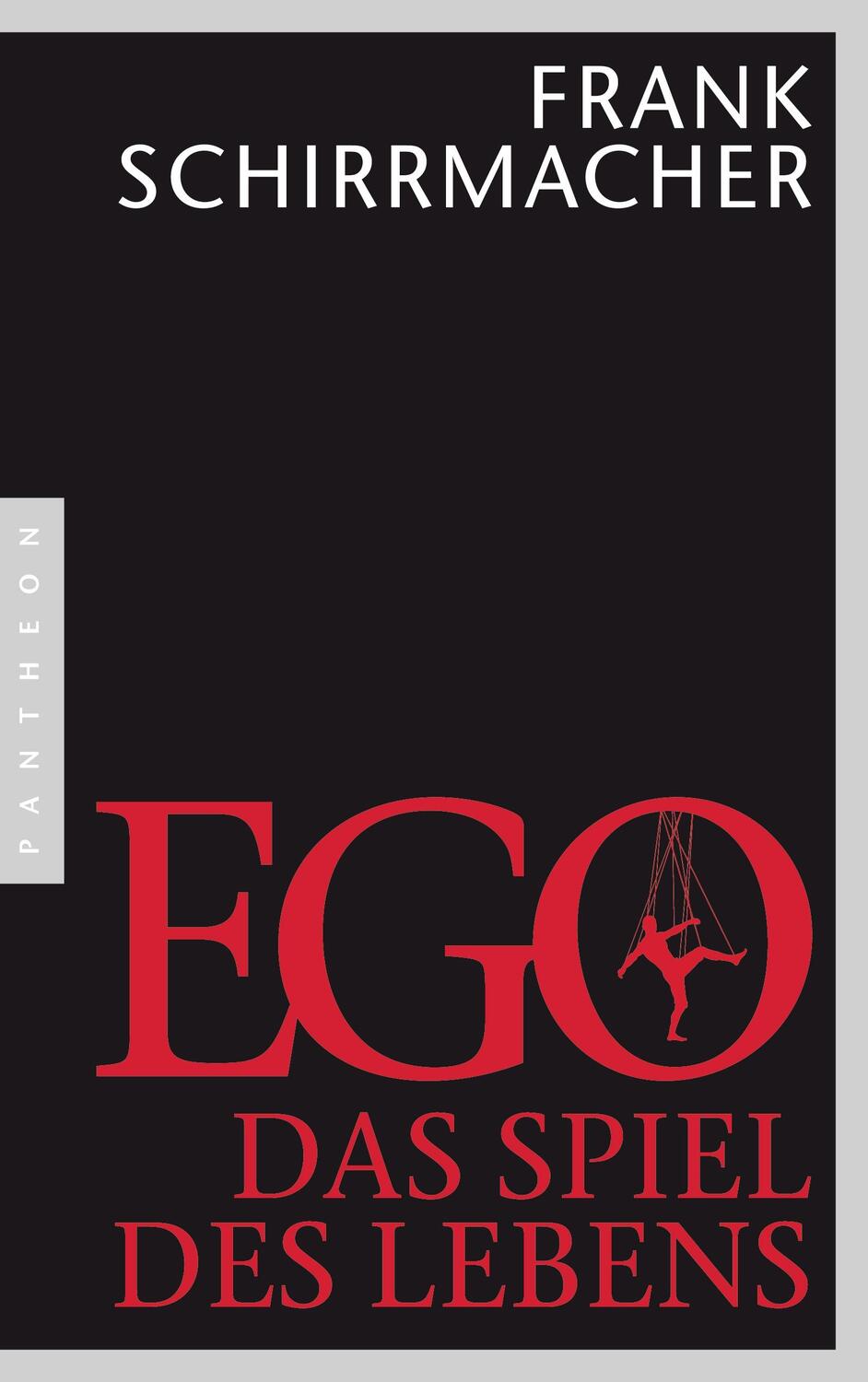 Cover: 9783570552582 | Ego | Das Spiel des Lebens | Frank Schirrmacher | Taschenbuch | 2014
