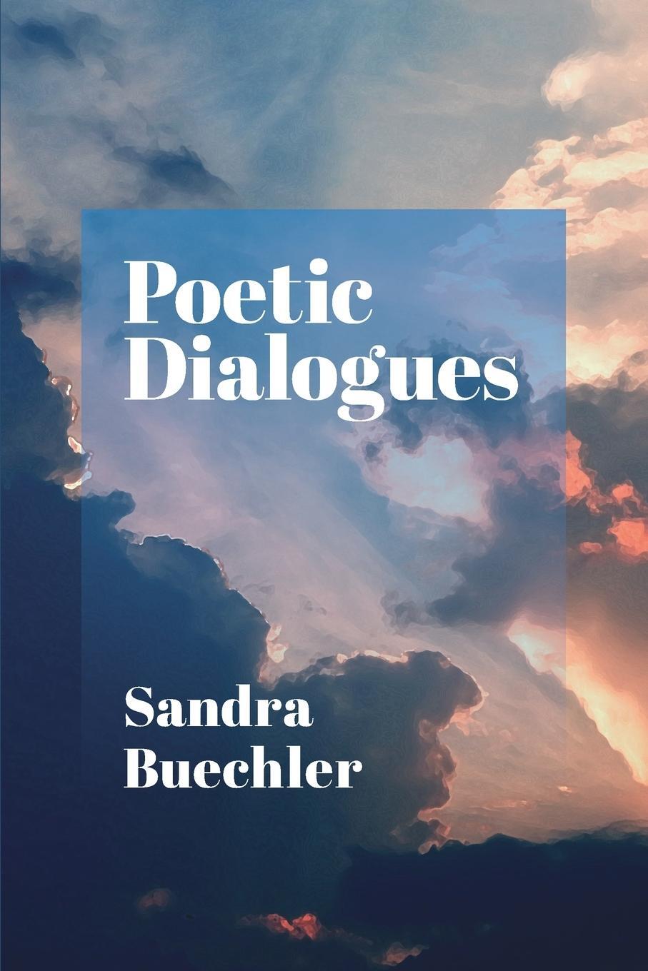 Cover: 9781956864052 | Poetic Dialogues | Sandra Buechler | Taschenbuch | Paperback | 2021