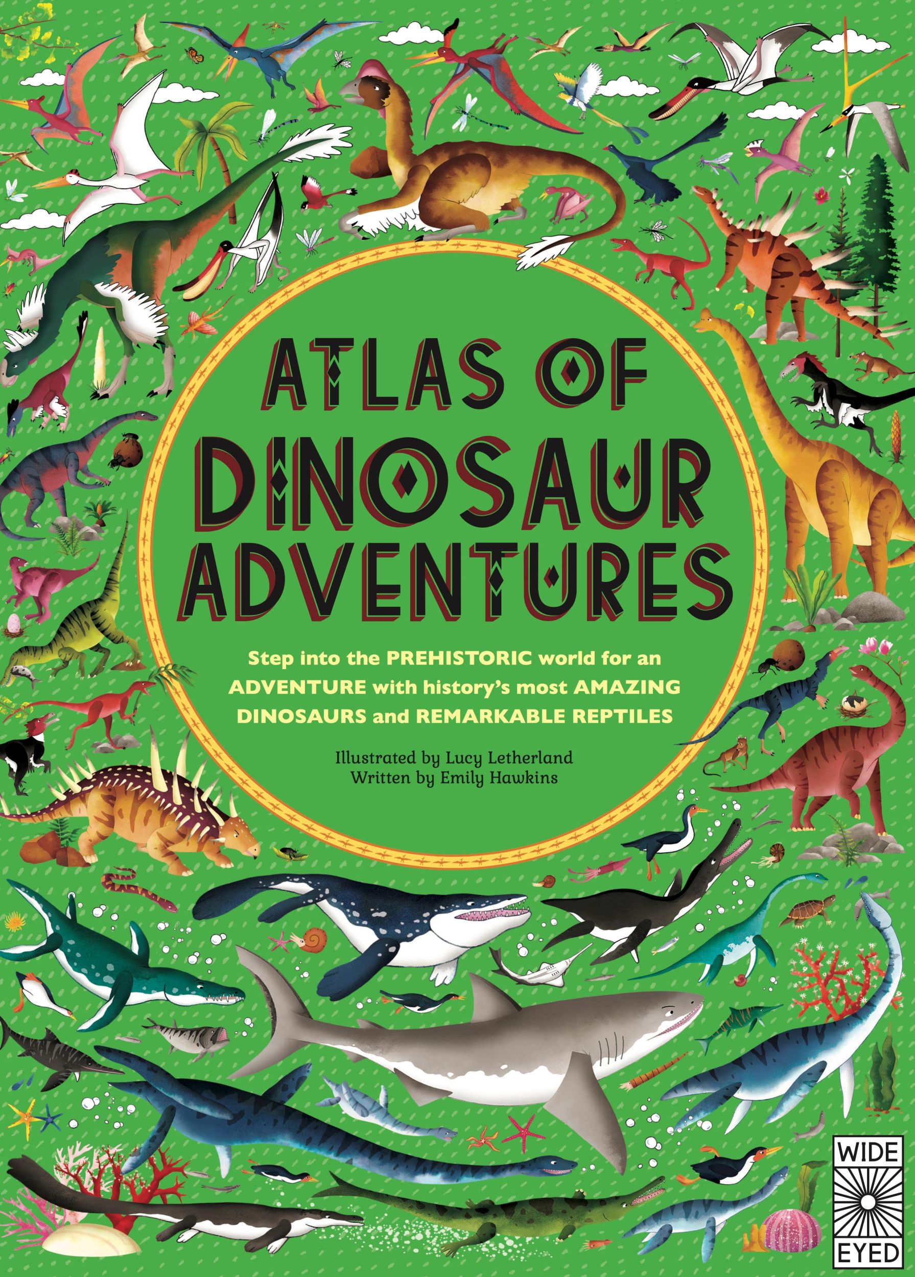 Cover: 9781786030344 | Atlas of Dinosaur Adventures | Step Into a Prehistoric World | Hawkins