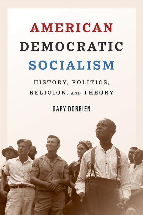 Cover: 9780300253764 | American Democratic Socialism: History, Politics, Religion, and Theory