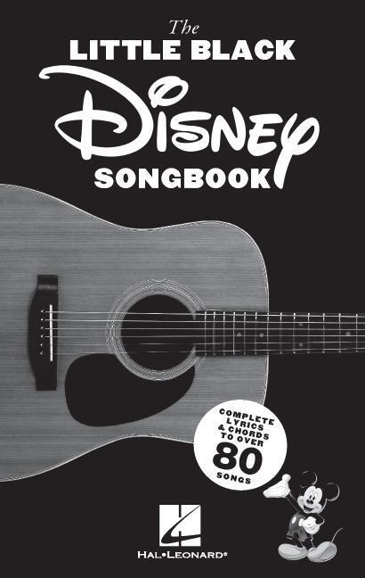 Cover: 9781540056597 | The Little Black Disney Songbook: Complete Lyrics & Guitar Chords...