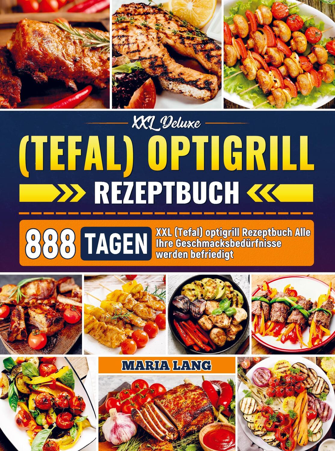 Cover: 9789403739922 | XXL Deluxe (Tefal) optigrill Rezeptbuch | Maria Lang | Taschenbuch