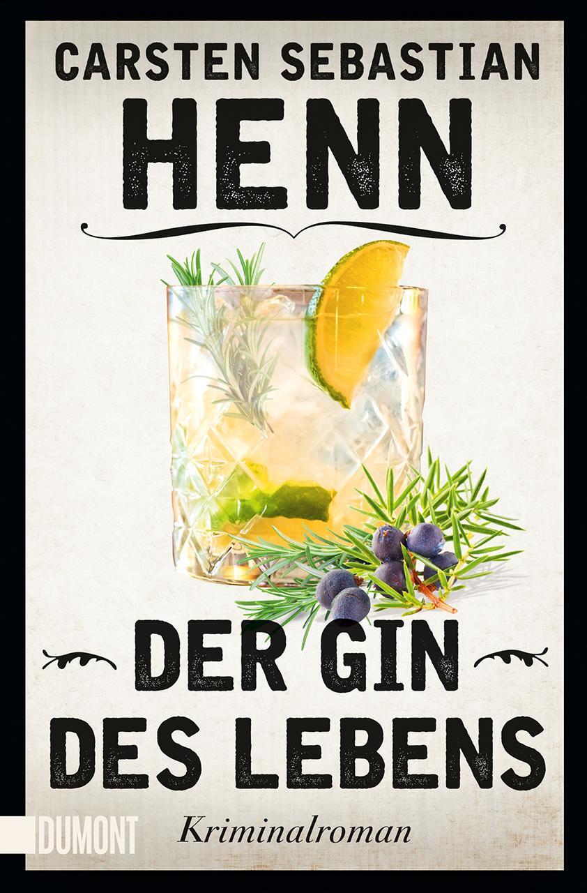 Cover: 9783832165772 | Der Gin des Lebens | Kriminalroman | Carsten Sebastian Henn | Buch