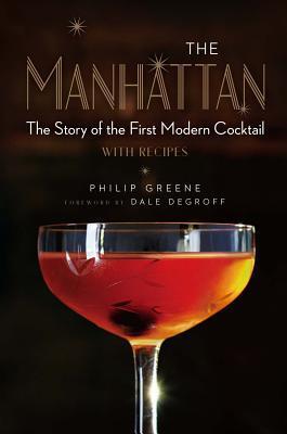 Cover: 9781454918318 | The Manhattan | The Story of the First Modern Cocktail with Recipes