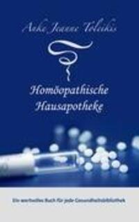 Cover: 9783839174067 | Anke Jeanne Toleikis' Homöopathische Hausapotheke | Anke J Toleikis