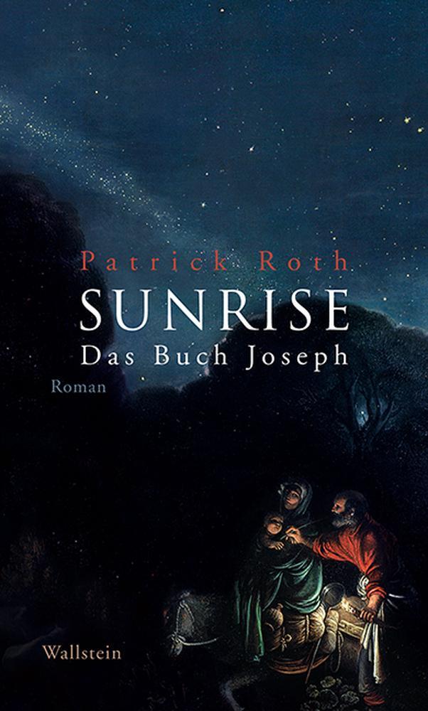 Cover: 9783835310513 | SUNRISE | Das Buch Joseph | Patrick Roth | Buch | 509 S. | Deutsch