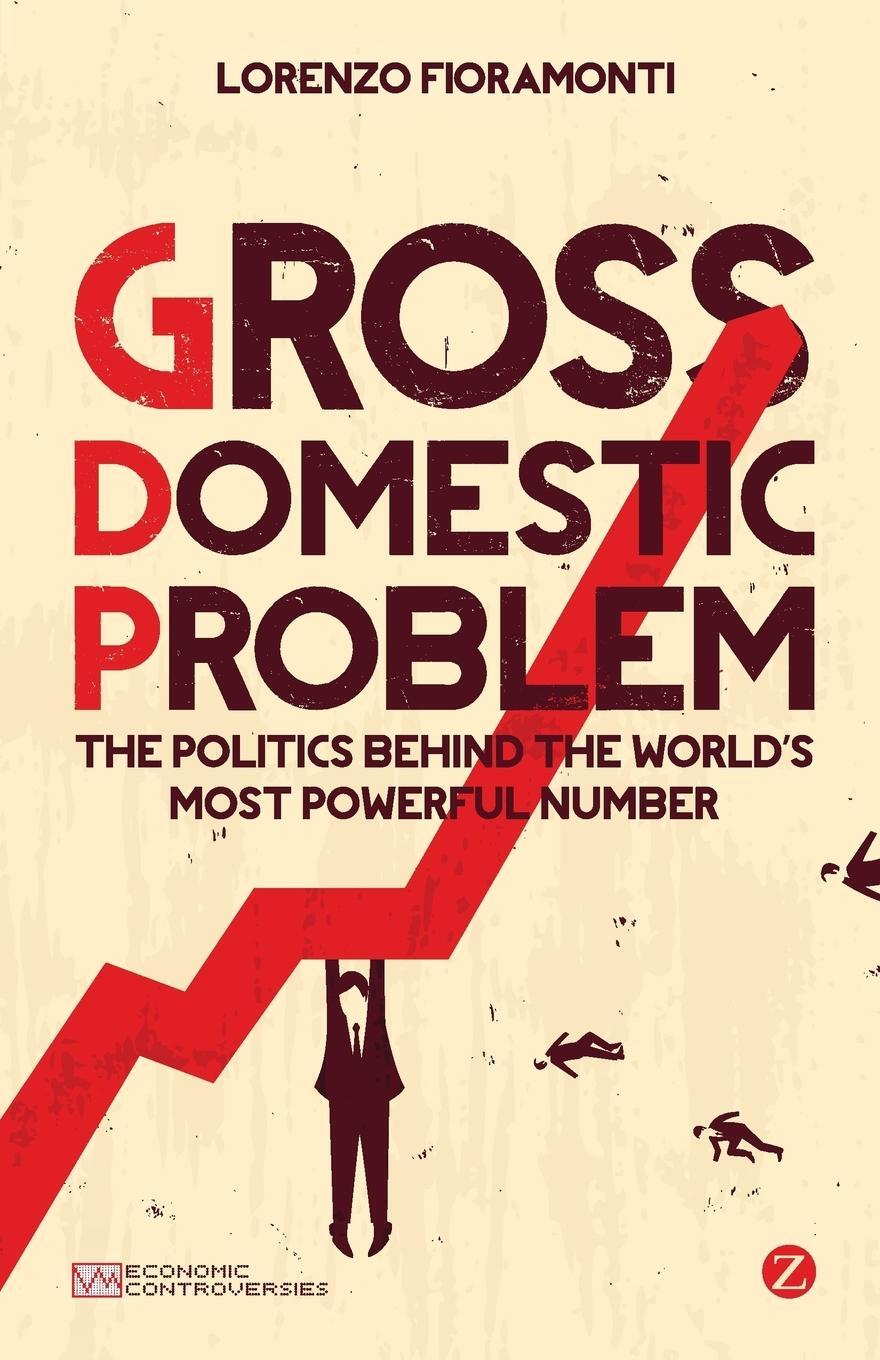 Cover: 9781780322728 | Gross Domestic Problem | Lorenzo Fioramonti | Taschenbuch | Paperback