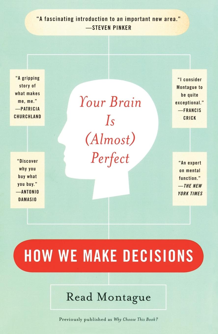 Cover: 9780452288843 | Your Brain Is (Almost) Perfect | How We Make Decisions | Read Montague