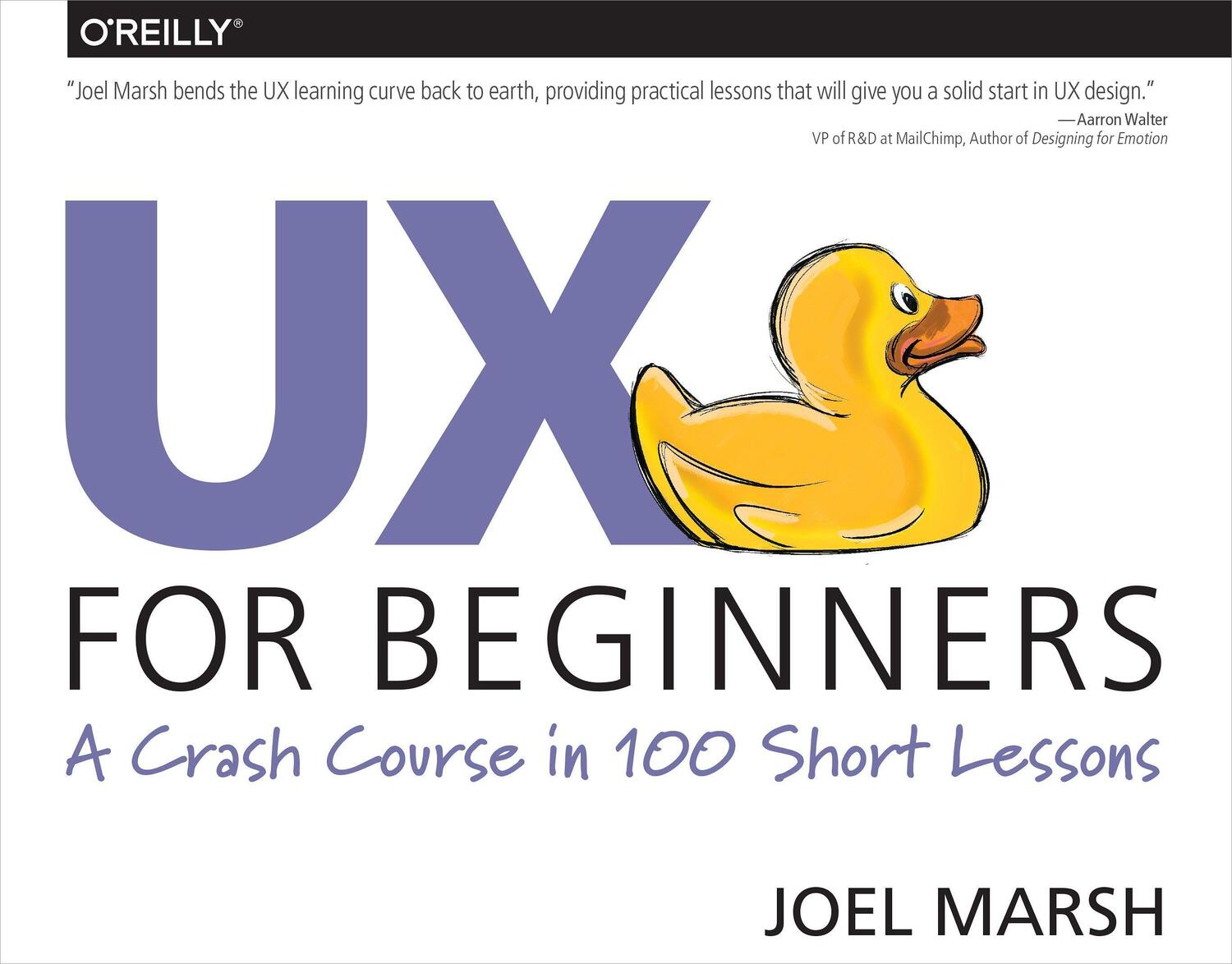 Cover: 9781491912683 | UX for Beginners | A Crash Course in 100 Short Lessons | Joel Marsh