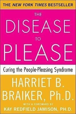 Cover: 9780071385640 | The Disease to Please: Curing the People-Pleasing Syndrome | Braiker