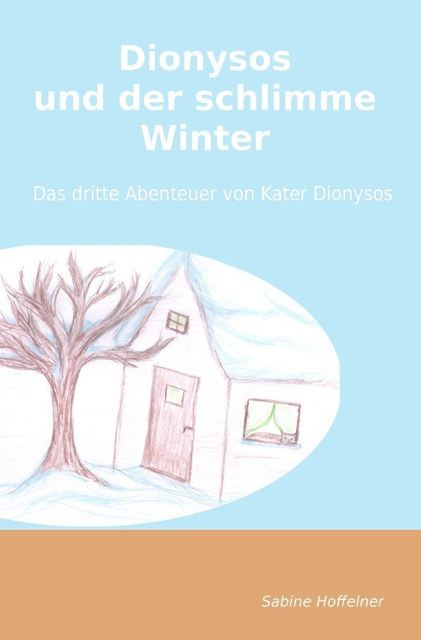 Cover: 9783753157788 | Dionysos und der schlimme Winter | Sabine Hoffelner | Taschenbuch