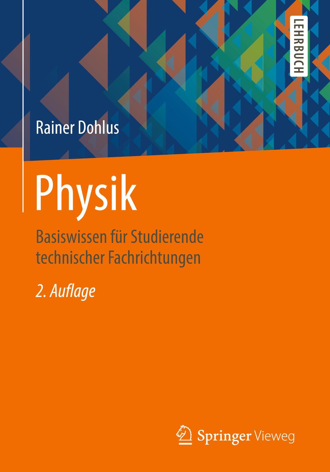 Cover: 9783658227784 | Physik | Basiswissen für Studierende technischer Fachrichtungen | Buch
