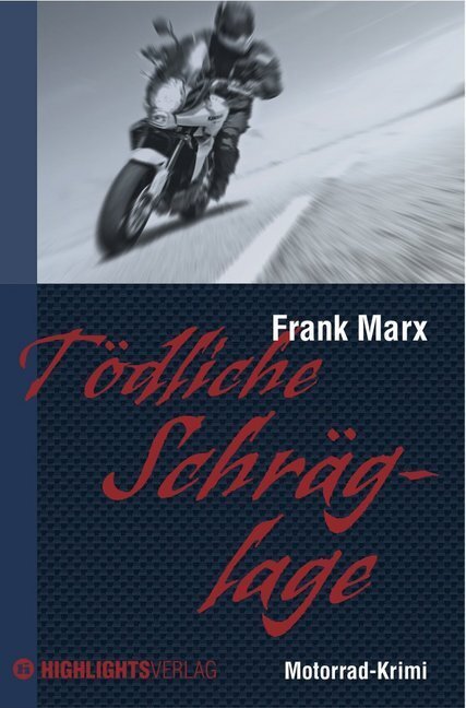 Cover: 9783933385505 | Tödliche Schräglage | Motorrad-Krimi | Taschenbuch | 192 S. | Deutsch