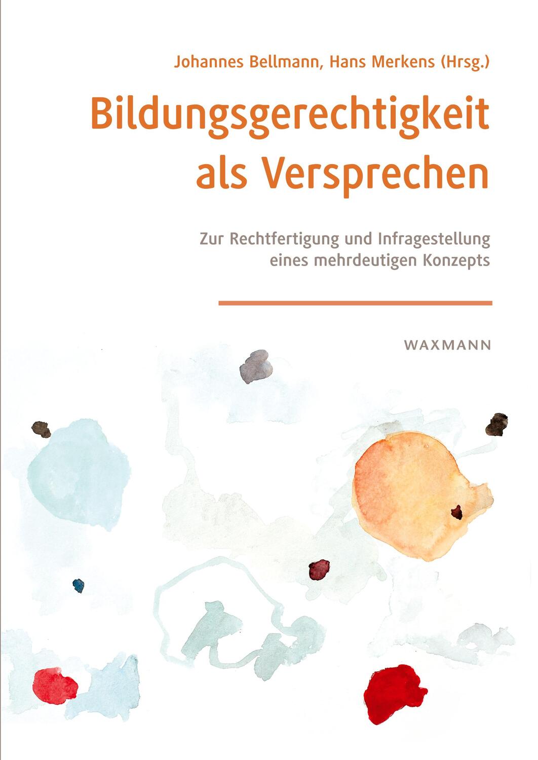 Cover: 9783830939580 | Bildungsgerechtigkeit als Versprechen | Johannes Bellmann (u. a.)