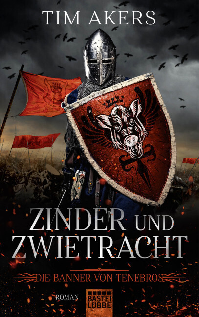 Cover: 9783404209323 | Die Banner von Tenebros - Zinder und Zwietracht | Roman | Tim Akers