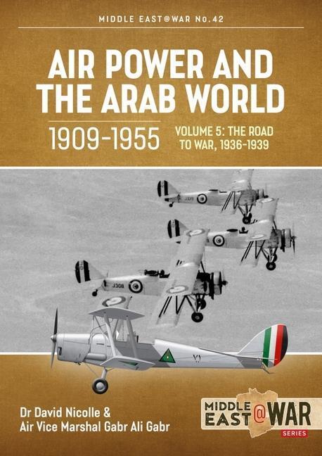 Cover: 9781914377235 | Air Power and the Arab World, 1909-1955: Volume 5 - World in...