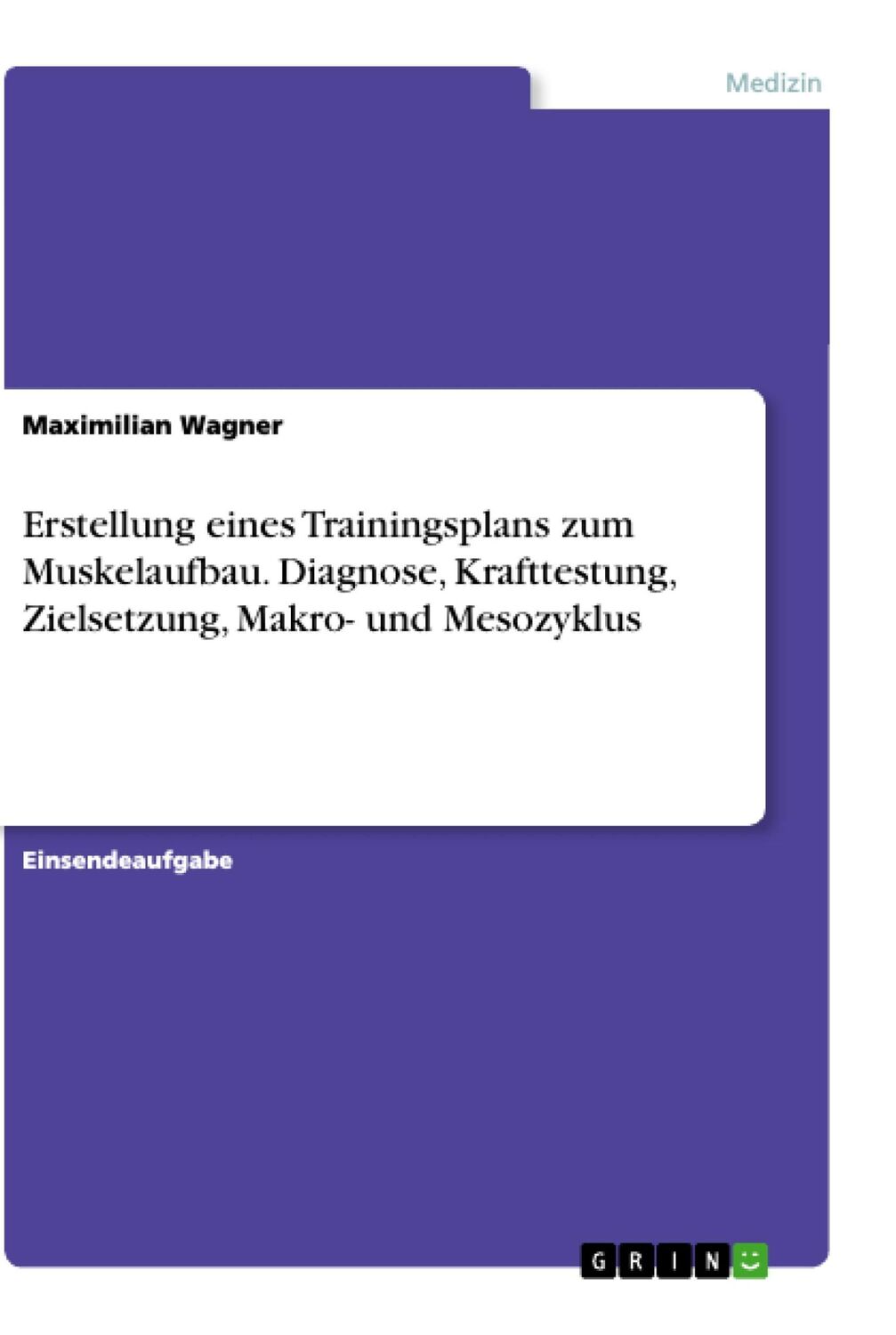 Cover: 9783346444622 | Erstellung eines Trainingsplans zum Muskelaufbau. Diagnose,...