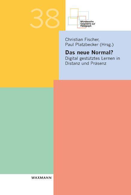 Cover: 9783830944867 | Das neue Normal? | Digital gestütztes Lernen in Distanz und Präsenz