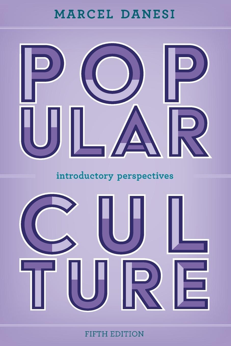 Cover: 9781538171301 | Popular Culture | Introductory Perspectives | Marcel Danesi | Buch