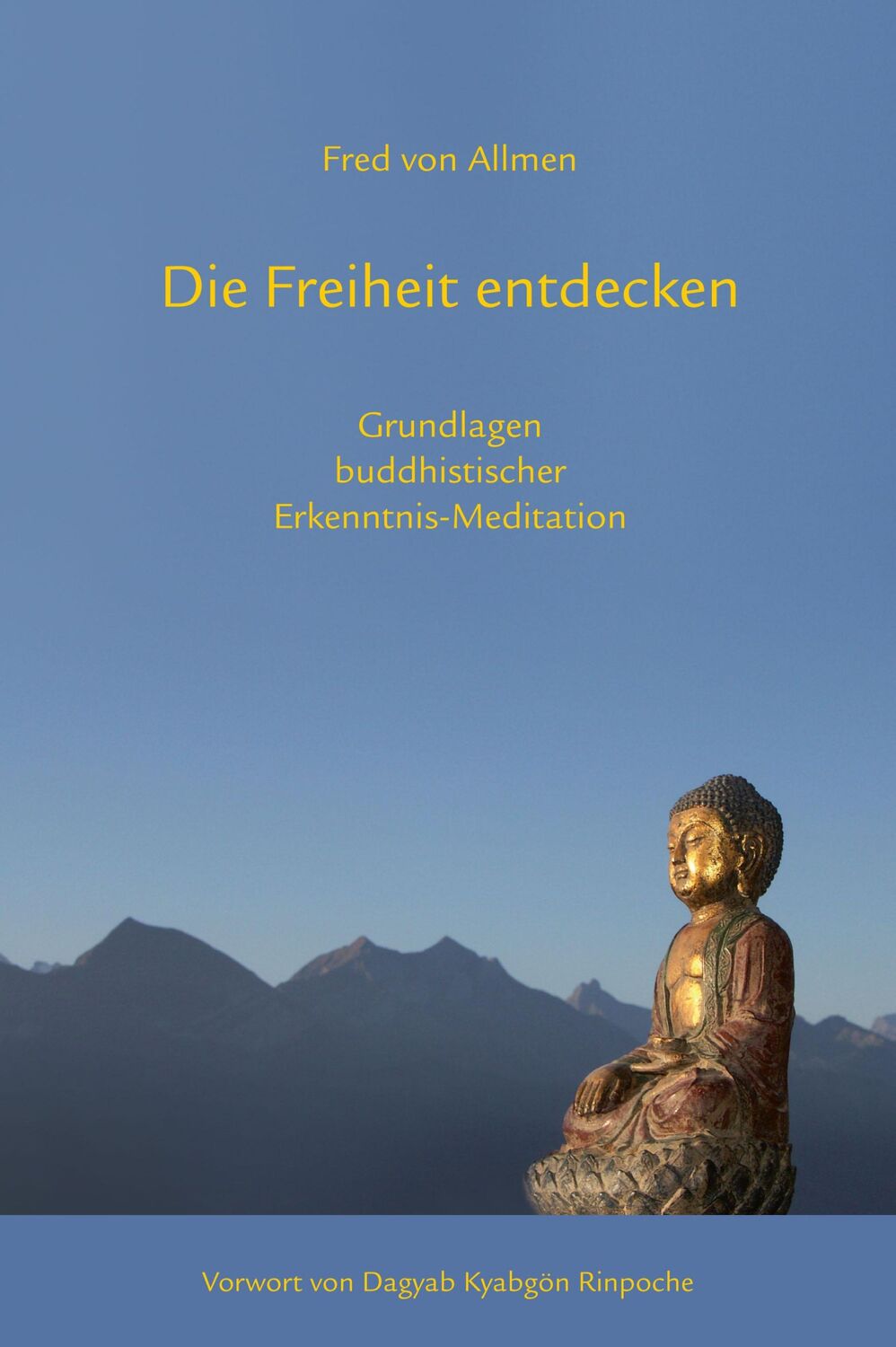 Cover: 9783944885148 | Die Freiheit entdecken | Fred von Allmen (u. a.) | Buch | Deutsch