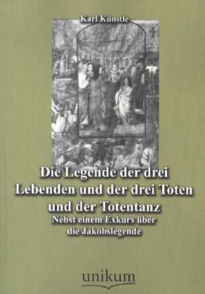 Cover: 9783845743493 | Die Legende der drei Lebenden und der drei Toten und der Totentanz