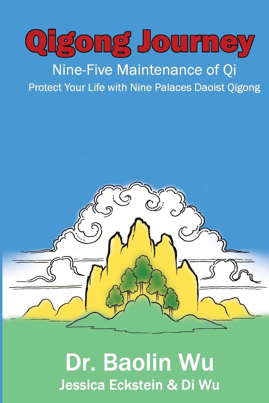 Cover: 9781931483476 | Qigong Journey | Nine-Five Maintenance of Qi | Baolin Wu (u. a.)
