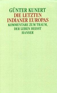Cover: 9783446161962 | Die letzten Indianer Europas | Günter Kunert | Buch | 288 S. | Deutsch