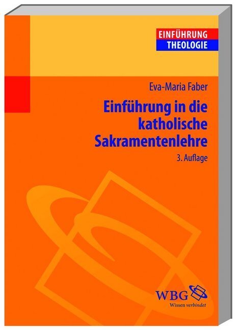 Cover: 9783534244454 | Einführung in die Katholische Sakramentenlehre | Eva M Faber | Buch