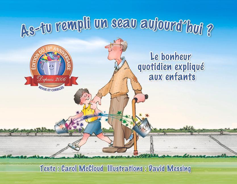 Cover: 9780996099967 | As-tu Rempli Un Seau Aujourd'hui?: Le Bonheur Quotidien Explique...
