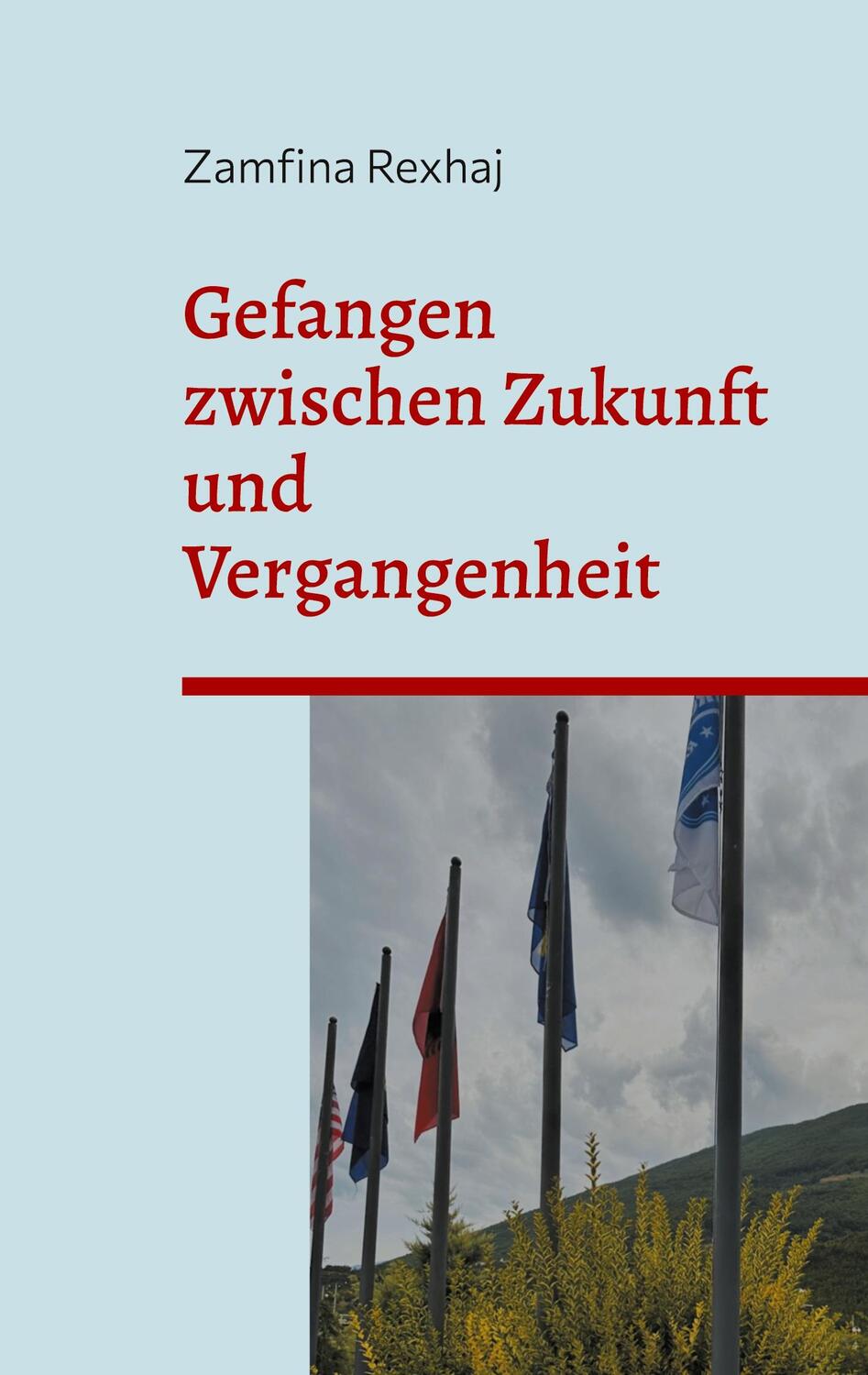 Cover: 9783758310362 | Gefangen zwischen Zukunft und Vergangenheit | Zamfina Rexhaj | Buch