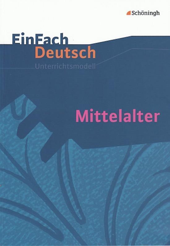 Cover: 9783140223775 | Mittelalter. EinFach Deutsch Unterrichtsmodelle | Gymnasiale Oberstufe