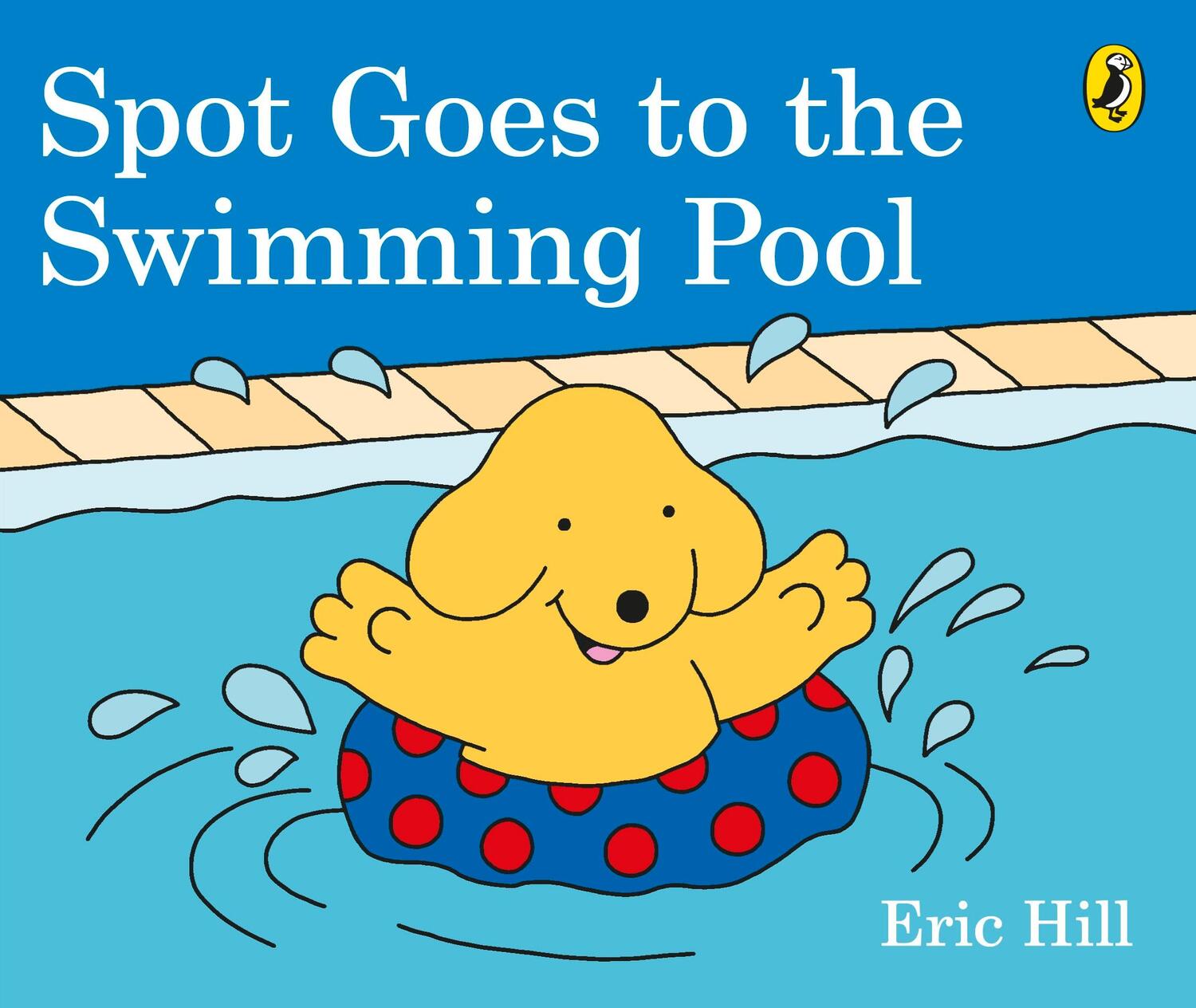 Cover: 9780241327074 | Spot Goes to the Swimming Pool | Eric Hill | Buch | Englisch | 2018