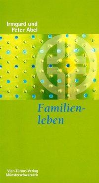 Cover: 9783878686040 | Familienleben | Peter Abel | Taschenbuch | 105 S. | Deutsch | 2002