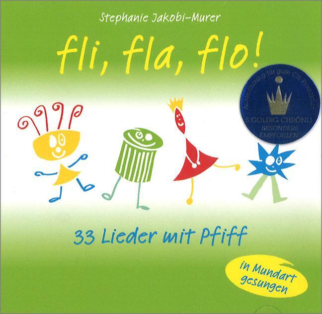 Cover: 9783909415625 | Fli fla flo 33 Lieder mit Pfiff | (In Mundart gesungen) | Jakobi-Murer
