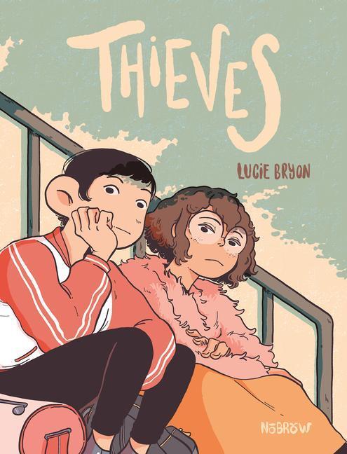 Cover: 9781838741198 | Thieves | Lucie Bryon | Taschenbuch | Englisch | 2022 | NOBROW PR