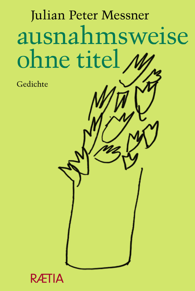 Cover: 9788872838167 | ausnahmsweise ohne titel | Gedichte | Julian Peter Messner | Buch