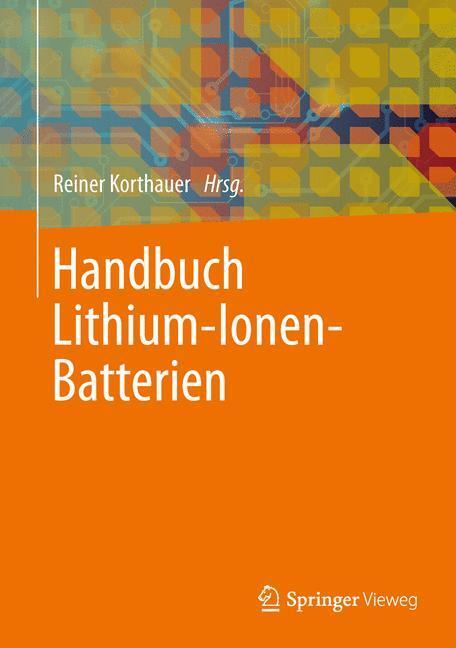 Cover: 9783642306525 | Handbuch Lithium-Ionen-Batterien | Reiner Korthauer | Buch | Deutsch