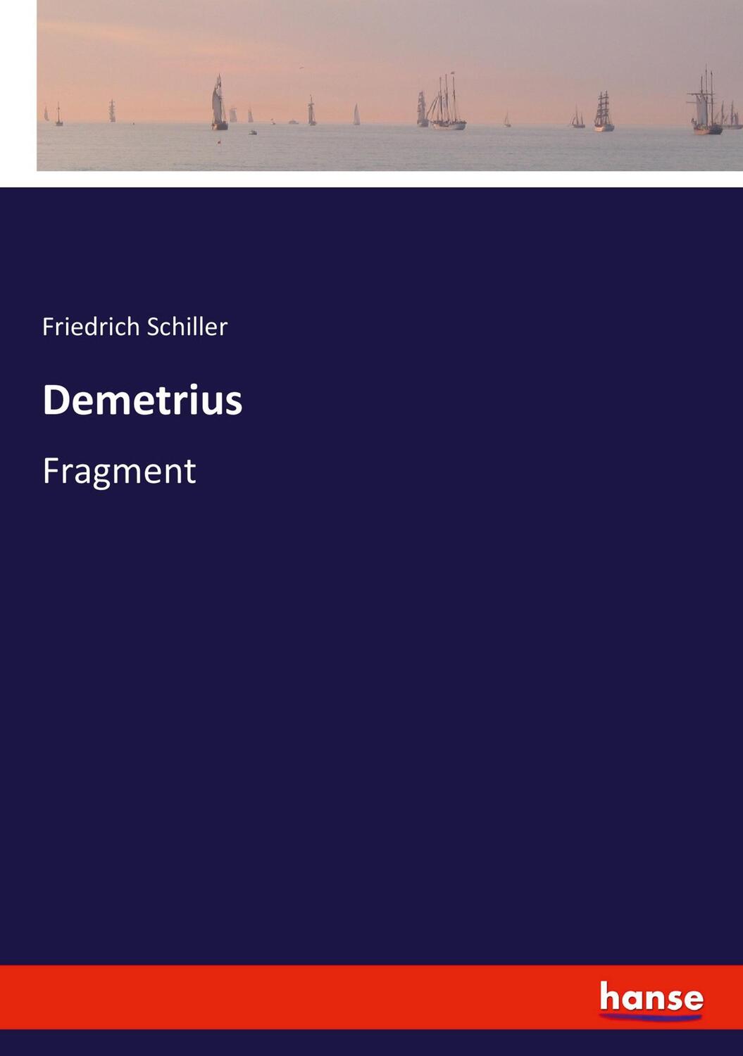 Cover: 9783743401938 | Demetrius | Fragment | Friedrich Schiller | Taschenbuch | Paperback