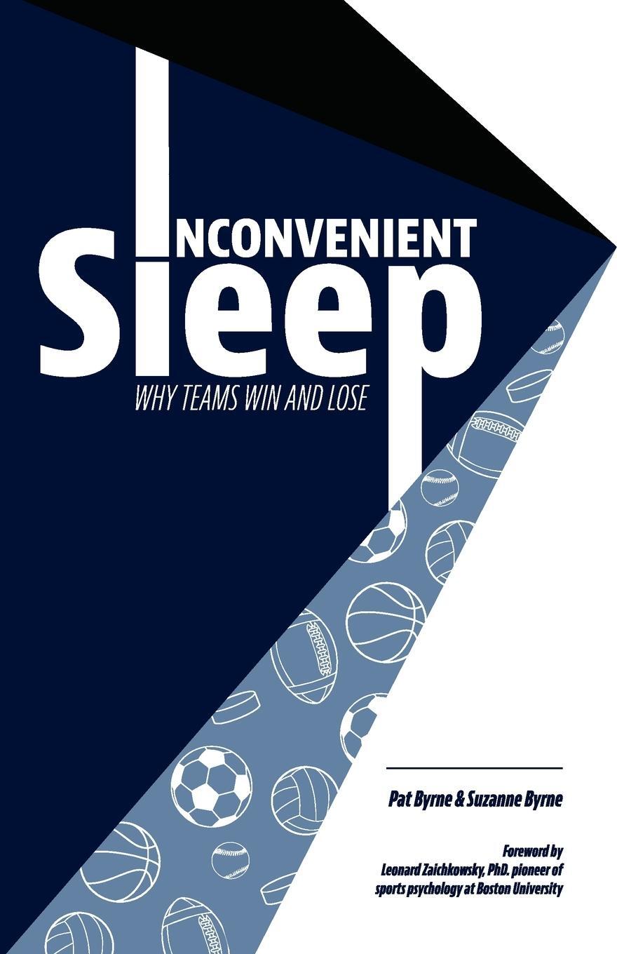 Cover: 9781777261719 | Inconvenient Sleep | Why Teams Win and Lose | Suzanne Byrne | Buch