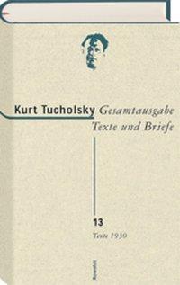 Cover: 9783498065423 | Gesamtausgabe Texte und Briefe 13 | Kurt Tucholsky | Buch | 880 S.