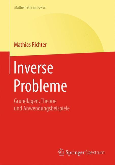 Cover: 9783662458105 | Inverse Probleme | Grundlagen, Theorie und Anwendungsbeispiele | Buch