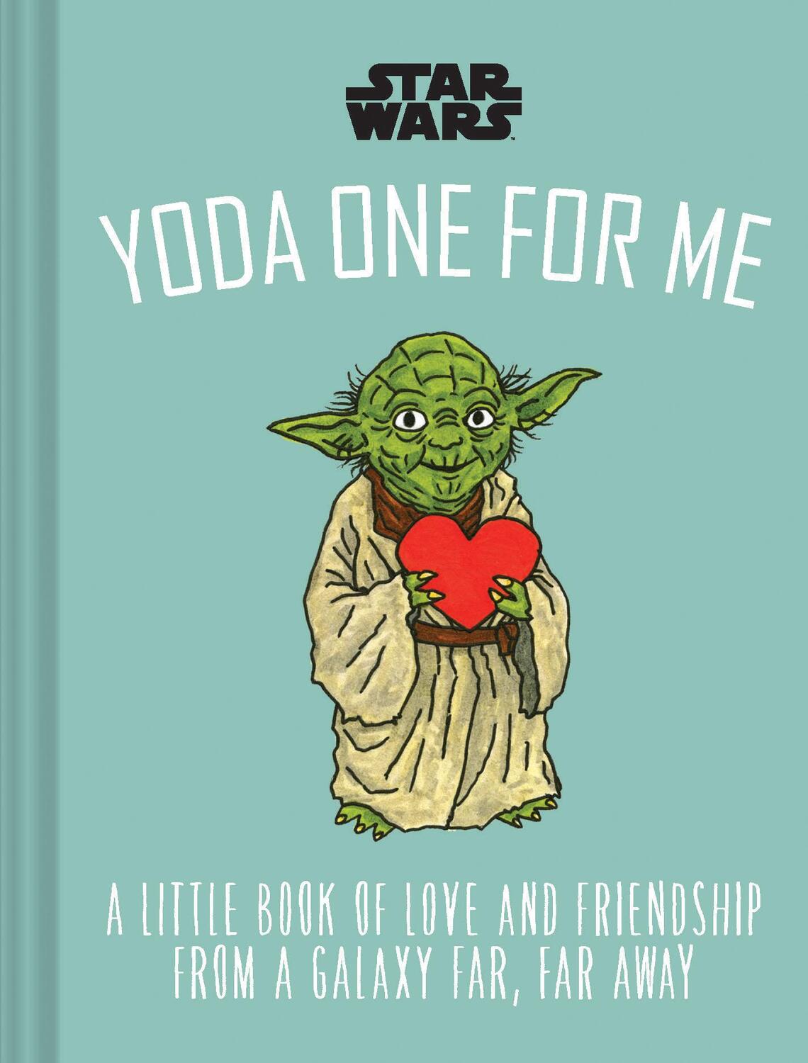Cover: 9781797205953 | Star Wars: Yoda One for Me: A Little Book of Love from a Galaxy...