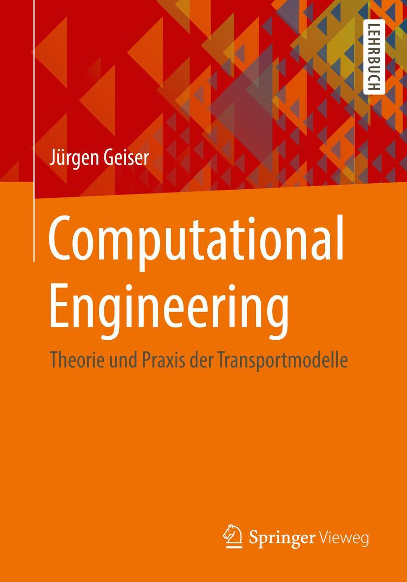 Cover: 9783658187071 | Computational Engineering | Theorie und Praxis der Transportmodelle